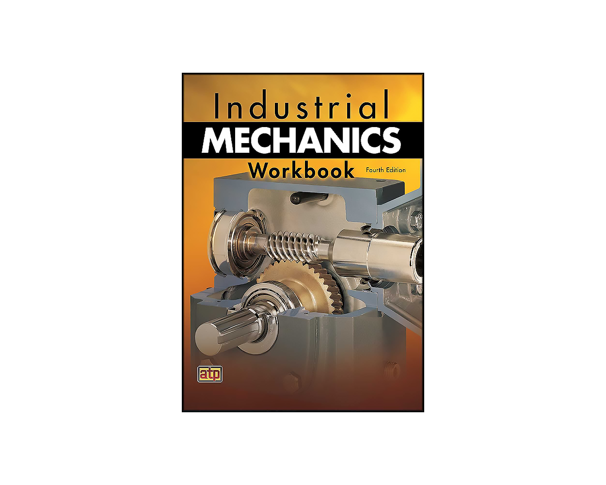 Industrial Mechanics Workbook 4th Edition