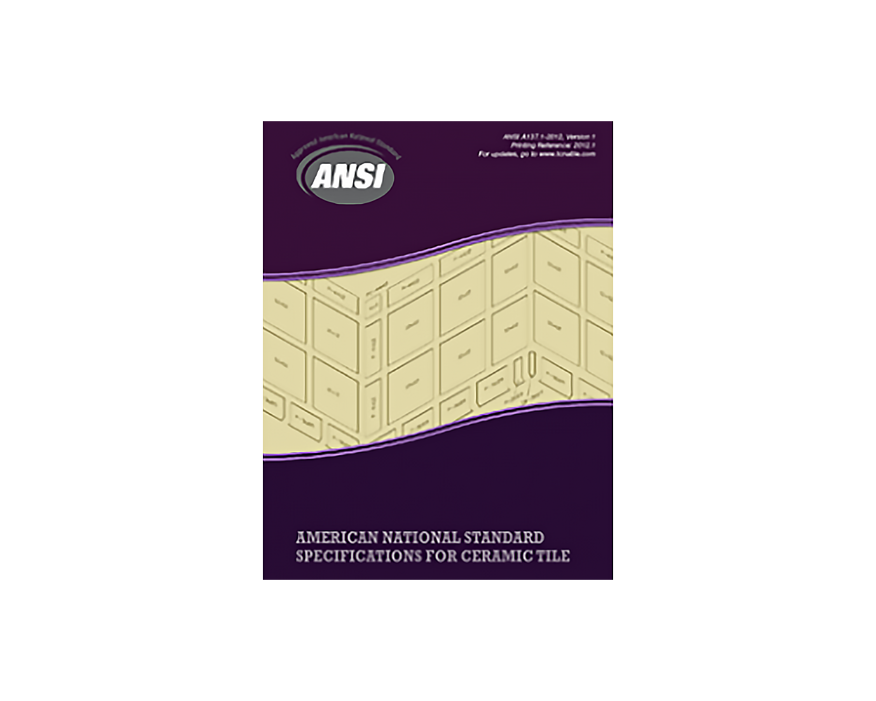 ANSI A137.12012 American National Standard Specifications for Ceramic