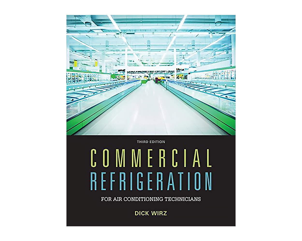 Commercial Refrigeration for Air Conditioning Technicians 3rd Edition