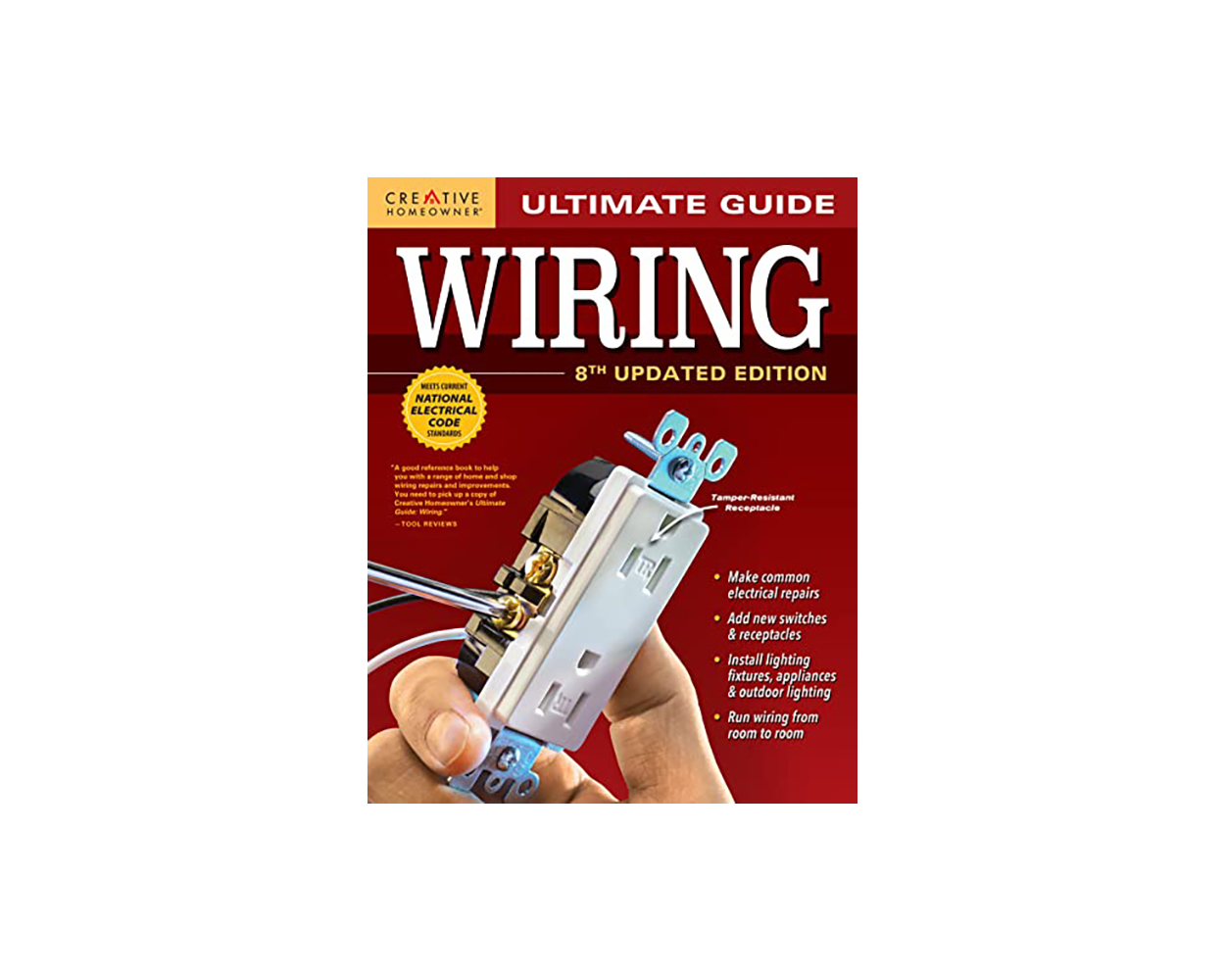 Ultimate Guide: Wiring, 8th Updated by: Editors of Creative Homeowner -  9781607657583