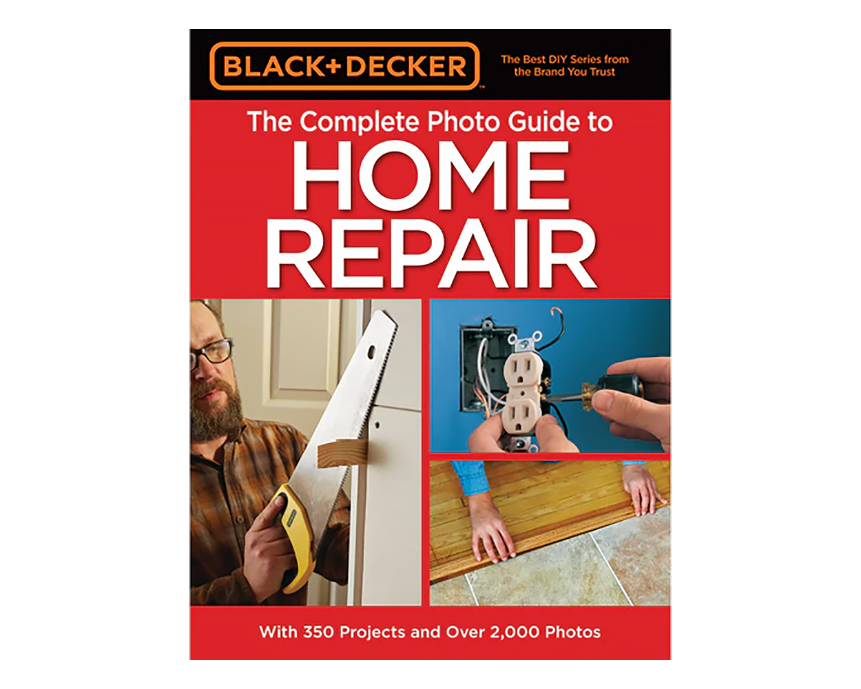 Black & Decker The Complete Photo Guide to Home Repair, 4th