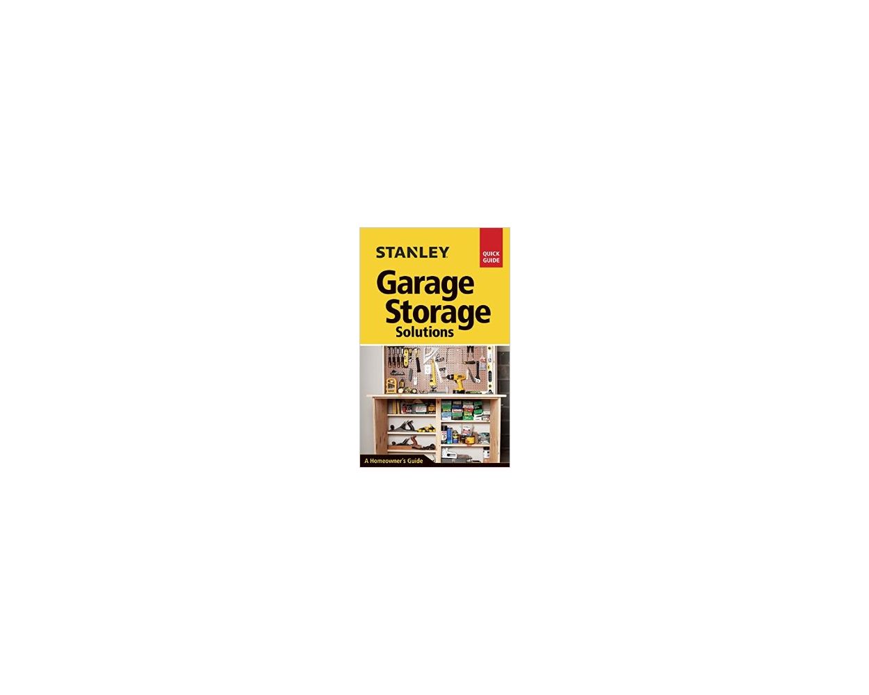 Stanley Garage Storage Solutions Builder's Book, Inc.Bookstore