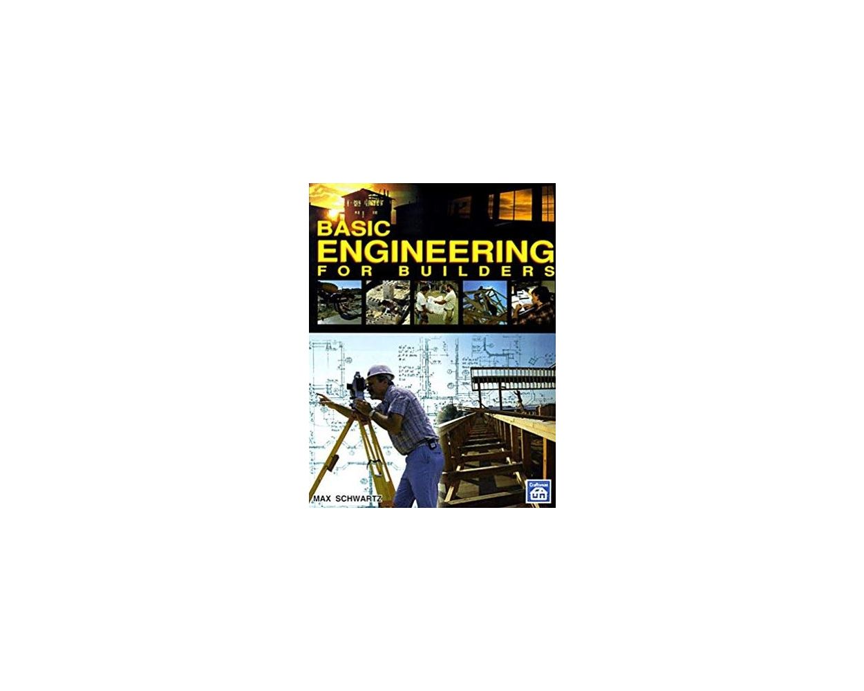 Basic Engineering For Builders By Max Schwartz Builder s Book Inc Basic engineering for builders by max schwartz builder s book inc
