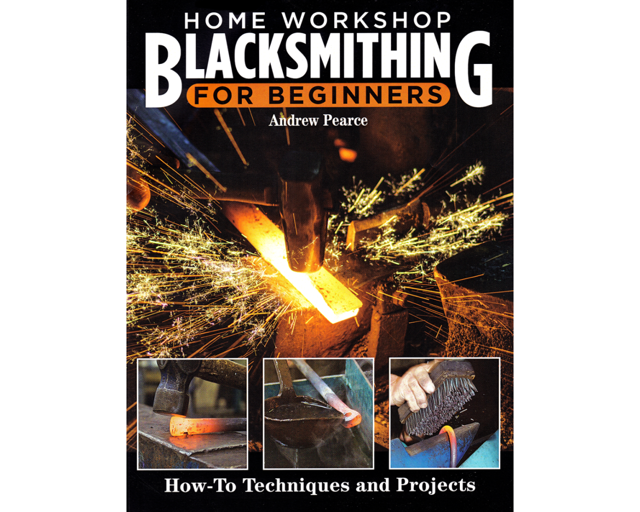 Buy Home Workshop: Blacksmithing for Beginners (How-To Techniques and ...