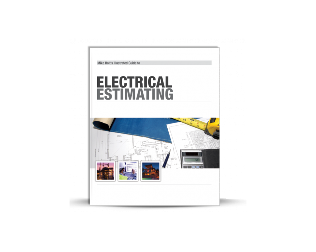 Mike Holt's Illustrated Guide to Electrical Estimating Textbook 2nd