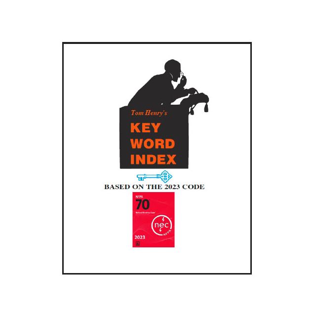 2017 NEC Key Word Index By Tom Henry - Electrical Exam Study Guide
