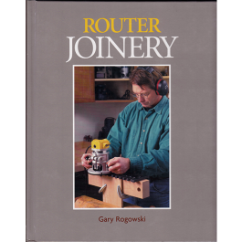 Router Joinery by Gary Rogowski: Builder's Book, Inc.Bookstore