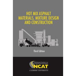 Hot Mix Asphalt Materials, Mixture, Design and Construction: Builder's ...