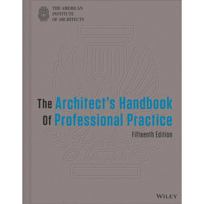The Architect's Handbook of Professional Practice, 15th Edition