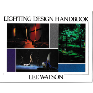 Lighting Design Handbook. by Lee H. Watson