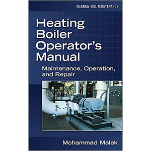 Heating Boiler Operators Manual: Maintenance, Operation, and Repair