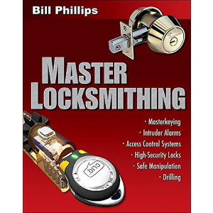 Master Locksmithing (Paperback) by Bill Phillips