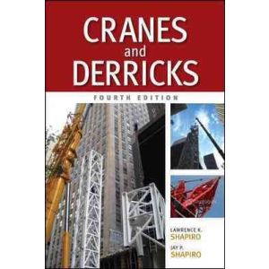 Cranes and Derricks, Fourth Edition by Lawrence Shapiro and Jay Shapiro