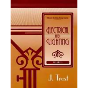 Efficient Building Design Series Vol. I: Electrical and Lighting [Paperback] by J. Trost
