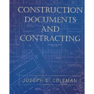 Construction Documents and Contracting by Joseph D. Coleman