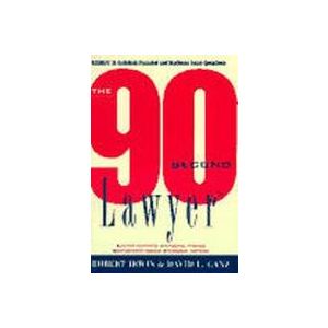 The 90 Second Lawyer: Answers to Common Personal and Business Legal Questions [Paperback] by Robert
