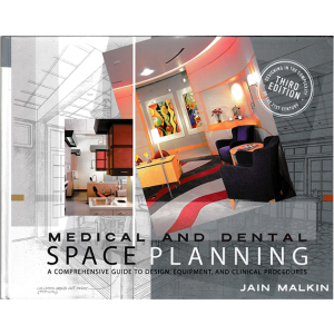 Medical and Dental Space Planning, A Comprehensive Guide to Design, Equipment, and Clinical Procedur
