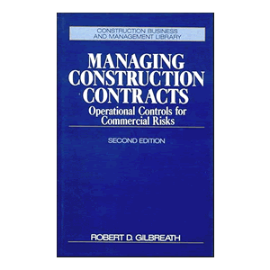 Managing Construction Contracts: Operational Controls for Commercial Risks, 2nd Edition