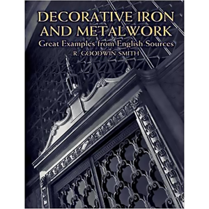 Decorative Iron and Metalwork: Great Examples from English Sources (Dover Jewelry and Metalwork) by