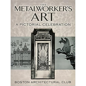 The Metalworker's Art: A Pictorial Celebration