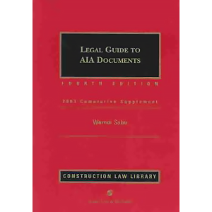 Legal Guide To AIA Documents.by Werner Sabo