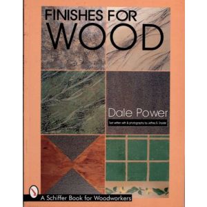 Finishes for Wood by Dale Power