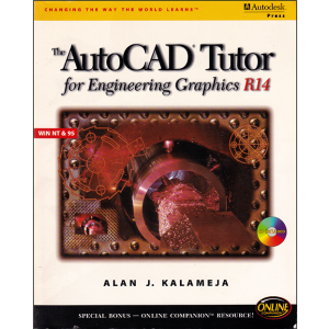 AutoCAD Tutor for Engineering Graphics R14 Windows by Alan Kalameja