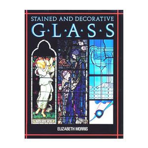 Stained and Decorative Glass by Elizabeth Morris