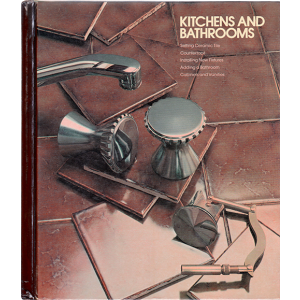 Kitchens and Bathrooms (Home Repair and Improvement) by Time-Life Books