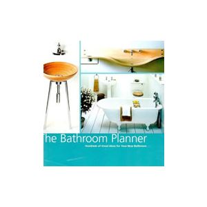 The Bathroom Planner : Hundreds of Great Ideas for Your New Bathroom by Suzanne Ardley