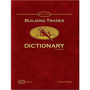 American Tech's Building Trades Dictionary 4th ed.