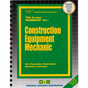 Construction Equipment Mechanic (Career Exam Ser C-3435) (1 copy left)