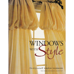 Windows With Style: Do-it-Yourself Window Treatments