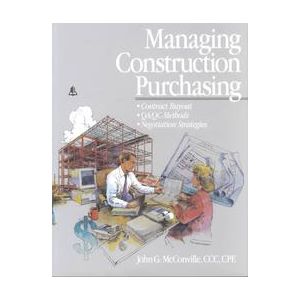 Managing Construction Purchasing: Contract Buyout; QA/QC Methods; Negotiation Strategies (RSMeans) b