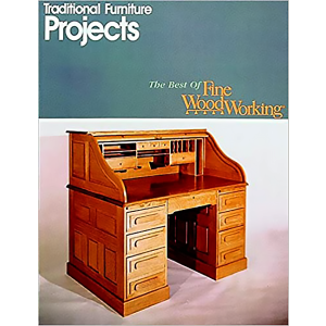 The Best of Fine Woodworking : Traditional Furniture Projects (Best of Fine Woodworking)