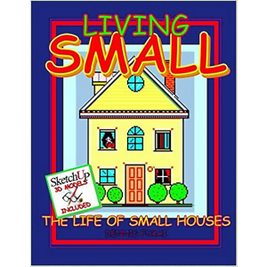 Living SMALL: The Life of Small Houses (1 COPY LEFT)