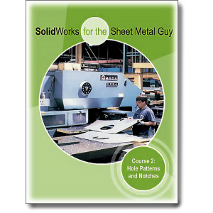 SolidWorks For The Sheet Metal Guy - Course 2: Hole Patterns and Notches by Joe Bucalo and Neil Buca