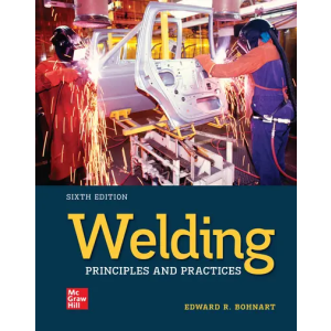 Welding: Principles and Practices, 6th Edition