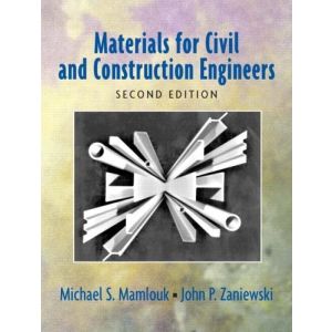 Materials for Civil and Construction Engineers (2nd Edition) by Michael S. Mamlouk and John P. Zanie