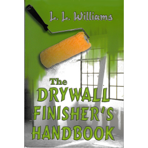 The Drywall Finisher's Handbook by L.L. Miller