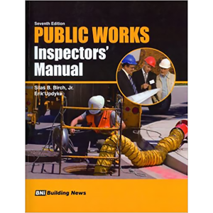 Public Works Inspectors' Manual by Silas B. Birch (1 COPY LEFT)