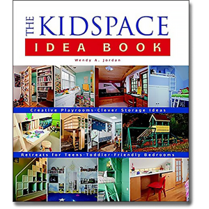 The Kidspace Idea Book (Idea Book) by Wendy Adler Jordan