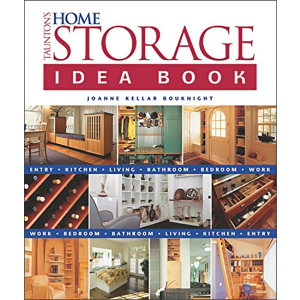 Taunton's Home Storage Idea Book by Joanne Kellar Bouknight