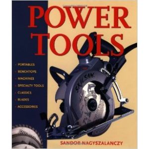 Power Tools by Sandor Nagyszalanczy