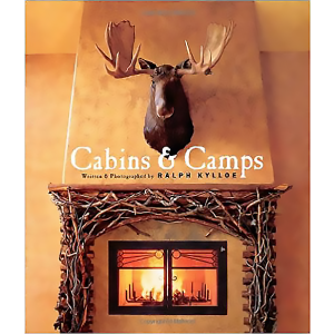 Cabins and Camps by Ralph R. Kylloe
