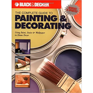 The Complete Guide to Painting & Decorating (REVISED)