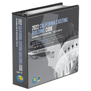 2022 California Existing Building Code, Title 24, Part 10 (Includes Parts 8 & 12)