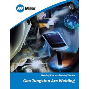 Gas Tungsten Arc Welding- Welding Process Training Series