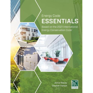 Energy Code Essentials: Based on the International Energy Conservation Code