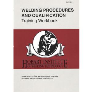 Welding Procedures and Qualification Training Workbook